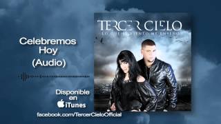 Tercer Cielo Celebremos Hoy Audio [upl. by Pry]