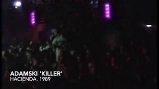 ADAMSKI Killer at the Haçienda 1989 [upl. by Eilata190]