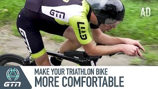 How To Make Your Triathlon Bike More Comfortable [upl. by Muire597]