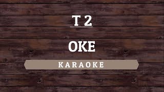 T2  OK Karaoke By Akiraa61 [upl. by Onairelav]