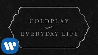 Coldplay  Everyday Life Official Lyric Video [upl. by Gnek]