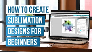 🔥 How to Create Sublimation Designs for Beginners [upl. by Glennon]