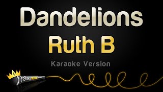 Ruth B  Dandelions Karaoke Version [upl. by Mctyre]