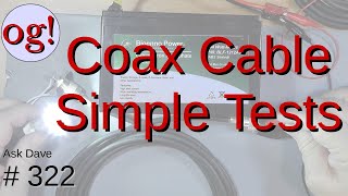 Coax Cable Simple Tests 322 [upl. by Lukey694]