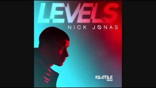 Nick Jonas  Levels Kilotile Remix [upl. by Natascha]