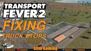 Transport Fever 2 S1EP16  Fixing Truck Stops [upl. by Virgilio]