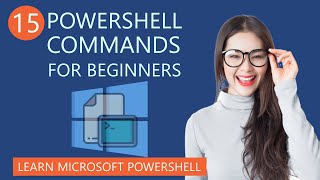 15 Useful PowerShell Commands for Beginners  Learn Microsoft PowerShell [upl. by Eireva]