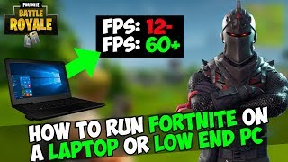 HOW TO RUN FORTNITE ON A LAPTOP OR A LOW END PC  FORTNITE MAXIMUM OPTIMIZATION GUIDE 2020 [upl. by Kotick]