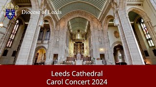 Leeds Cathedral Carol Service 2024 [upl. by Latsirhc939]