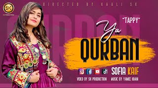 Ya Qurban by Sofia Kaif  New Pashto پشتو Tappy 2021  Official HD Music Video by SK Productions [upl. by Evannia]