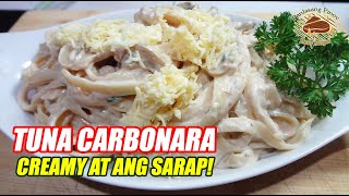 TUNA CARBONARA 🍝 CREAMY AT ANG SARAP [upl. by Arbma]