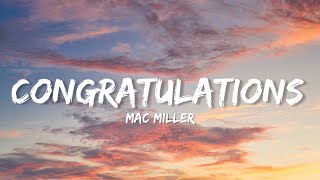 Mac Miller  Congratulations Lyrics [upl. by Eatnahs903]