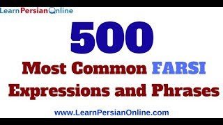 500 Most Common Farsi Expressions and Phrases [upl. by Lenoel]