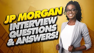 JP MORGAN Interview Questions and Answers How to PASS a JP Morgan Chase Interview [upl. by Maccarthy5]