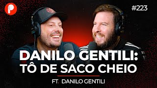 DANILO GENTILI VIDA CARREIRA E NEGÓCIOS  PrimoCast 223 [upl. by Llerryt]