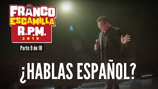 Franco Escamilla RPM parte 9 quot¿Hablas españolquot [upl. by Stulin]