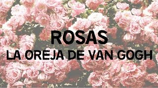 La Oreja de Van Gogh  Rosas Lyrics [upl. by Ennayt]