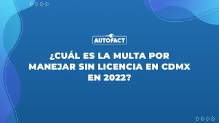 MULTAS POR CONDUCIR SIN LICENCIA EN LA CDMX [upl. by Ennaesor]