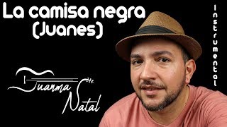 La camisa negra Juanes INSTRUMENTAL  Juanma Natal  Guitar  Cover  Lyrics [upl. by Jefferey]