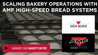 Scaling Bakery Operations with AMF HighSpeed Bread Systems [upl. by Kellda]