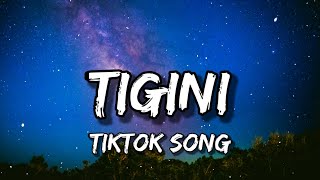 Kikimoteleba  Tigini Lyrics quotTigini titi ti tigini titi tigini tititiquot Tiktok Song [upl. by Ardnosal]