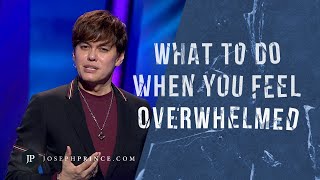 What To Do When You Feel Overwhelmed  Joseph Prince [upl. by Errot]