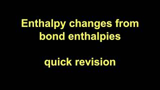 Quick Revision  Enthalpy changes from bond enthalpies [upl. by Yojal220]