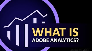 What is Adobe Analytics [upl. by Galer188]