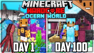 I Survived 100 Days in an OCEAN ONLY World in Hardcore Minecraft Heres What Happened [upl. by Elspet]