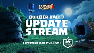 Clash of Clans  Builder Hall 7 UPDATE stream [upl. by Nad941]