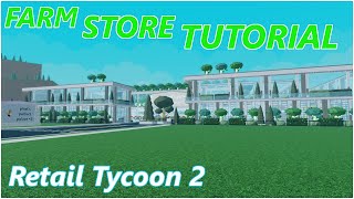 Farm Store Tutorial  Retail Tycoon 2 [upl. by Anivlis634]