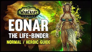 Eonar the LifeBinder Normal  Heroic Guide  FATBOSS [upl. by Tavish]