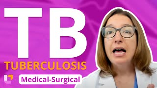 Tuberculosis  MedicalSurgical  Respiratory System  LevelUpRN [upl. by Susannah]