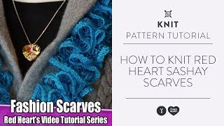 How To Knit Red Heart Sashay Scarves [upl. by Odrarej695]