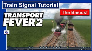 Transport Fever 2  Signal Tutorial  The Basics [upl. by Ahsenauq]