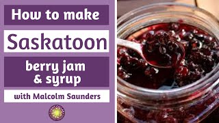 How to make Saskatoon berry jam amp syrup [upl. by Ordnaxela46]