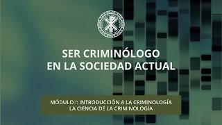 Módulo I La ciencia de la criminología [upl. by Mala468]