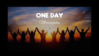 One Day  Matisyahu VietsubLyrics [upl. by Bonis]