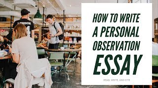 How to Write a Personal Observation Essay [upl. by Hilton]