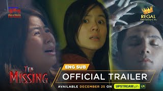 THE MISSING Official Main Trailer Available December 25 on UPSTREAMph  Regal Entertainment Inc [upl. by Yadsendew]