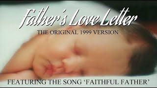 The Original 1999 Version of Fathers Love Letter [upl. by Anenahs]