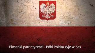 Piosenki patriotyczne  Póki Polska żyje w nas [upl. by Maridel]