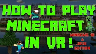 HOW TO PLAY MINECRAFT IN VR Windows 10 amp Java Edition Setup Guide [upl. by Yrovi353]