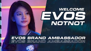 WELCOME OUR NEW BRAND AMBASSADOR  EVOS NOTNOT [upl. by Delahk]