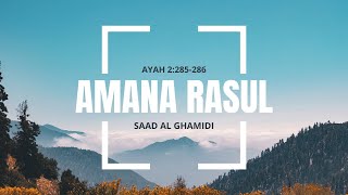 Amana Rasul  آمَنَ الرَّسولُ  surah 2285286  saad al ghamidi  english translation [upl. by Serra]