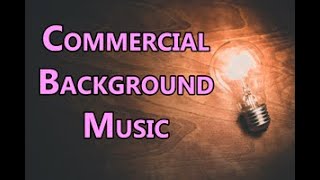 Music For Commercials amp Advertising  Background Instrumental [upl. by Ahsatsan]