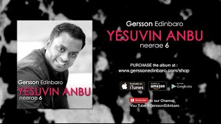 Yesuvin Anbu NEERAE 6 GERSSON EDINBARO 5 Lyrics and Chords [upl. by Daune]