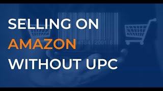 Create Amazon Product Listing without UPC barcode [upl. by Perl]