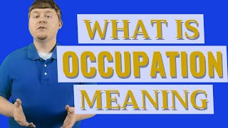 Occupation  Meaning of occupation [upl. by Grube]