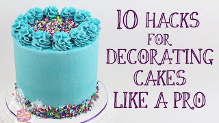 10 Hacks For Decorating Cakes Like A Pro [upl. by Rossi191]